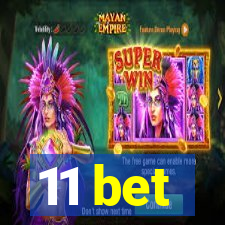 11 bet